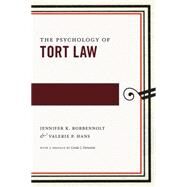 The Psychology of Tort Law by Robbennolt, Jennifer K.; Hans, Valerie P., 9780814724941
