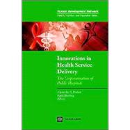 Innovations in Health Service Delivery: The Corporatization of Public Hospitals by Preker, Alexander S., 9780821344941