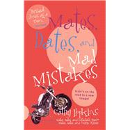 Mates, Dates, and Mad Mistakes by Hopkins, Cathy, 9781481444941