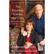 The Rainbow Comes and Goes by Cooper, Anderson; Vanderbilt, Gloria, 9780062454942