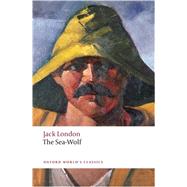 The Sea-Wolf by London, Jack; Sutherland, John, 9780199554942
