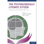 The Psychologically Literate Citizen Foundations and Global Perspectives by Cranney, Jacquelyn; Dunn, Dana, 9780199794942
