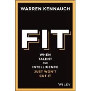 Fit When Talent And Intelligence Just Won't Cut It by Kennaugh, Warren, 9780730324942