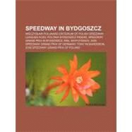 Speedway in Bydgoszcz by Not Available (NA), 9781157184942