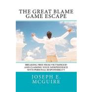 The Great Blame Game Escape by Mcguire, Joseph E., 9781461184942