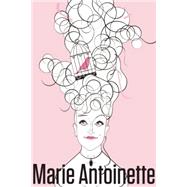 Marie Antoinette (1789) / 3C (1978) by Adjmi, David, 9781559364942