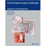 Cervical Spine Surgery Challenges by Albert, Todd J., 9781588904942