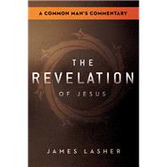 The Revelation of Jesus by James Lasher, 9781636414942