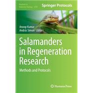 Salamanders in Regeneration Research by Kumar, Anoop; Simon, Andrs, 9781493924943