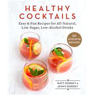 Healthy Cocktails by Dorsey, Matt; Dorsey, Jenny, 9781510744943