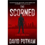 The Scorned by Putnam, David, 9781608094943