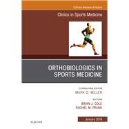 Orthobiologics in Sports Medicine, an Issue of Clinics in Sports Medicine by Frank, Rachel M.; Cole, Brian J., 9780323654944