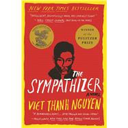 The Sympathizer A Novel (Pulitzer Prize for Fiction) by Nguyen, Viet Thanh, 9780802124944