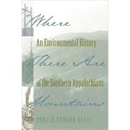 Where There Are Mountains by Davis, Donald Edward, 9780820324944
