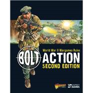 Bolt Action: World War II Wargames Rules Second Edition by Games, Warlord; Dennis, Peter, 9781472814944