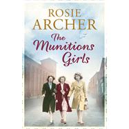 The Munitions Girls by Archer, Rosie, 9781848664944