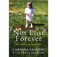 NOT LOST FOREVER            MM by SALCIDO CARMINA, 9780062044945