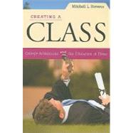 Creating a Class by Stevens, Mitchell L., 9780674034945
