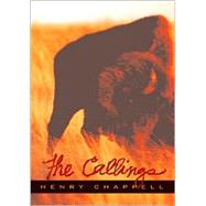 The Callings by Chappell, Henry C., 9780896724945