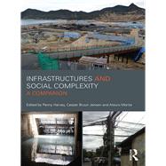 Infrastructures and Social Complexity: A Companion by Harvey; Penelope, 9781138654945