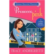 Prosecco Pink by Andrighetti, Traci, 9781502974945