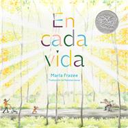 En cada vida (In Every Life) (Premio de Honor Caldecott) by Frazee, Marla; Frazee, Marla; Llanos, Mariana, 9781665954945