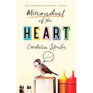 Misconduct of the Heart by Strube, Cordelia, 9781770414945