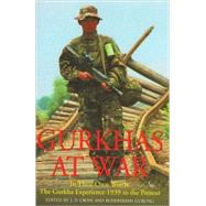 Gurkhas at War by Cross, J. P., 9781853674945