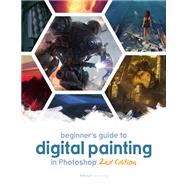 Beginner's Guide to Digital Painting in Photoshop by 3dtotal Publishing, 9781909414945
