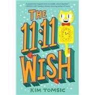 The 11:11 Wish by Tomsic, Kim, 9780062654946