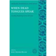 When Dead Tongues Speak Teaching Beginning Greek and Latin by Gruber-Miller, John, 9780195174946