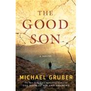 The Good Son A Novel by Gruber, Michael, 9780312674946