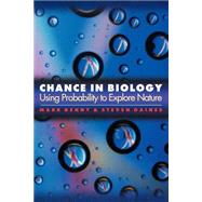 Chance in Biology by Denny, Mark; Gaines, Steven, 9780691094946
