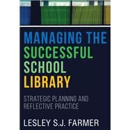 Managing the Successful School Library by Farmer, Lesley S. J., 9780838914946