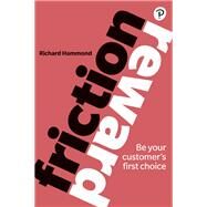 Friction/Reward Be your customers first choice by Hammond, Richard, 9781292234946