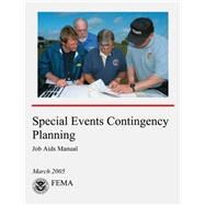 Special Events Contingency Planning by United States Department of Homeland Security; Federal Emergency Management Agency, 9781507534946