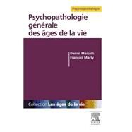 Psychopathologie gnrale des ges de la vie by Daniel Marcelli; Franois Marty, 9782294734946