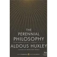 The Perennial Philosophy by Huxley, Aldous, 9780061724947
