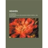 Heaven by Montague, Richard; Merrill, George Earnest, 9780217004947