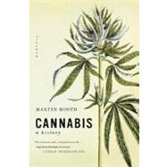 Cannabis A History by Booth, Martin, 9780312424947