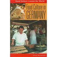 Food Culture in Germany,Heinzelmann, Ursula,9780313344947
