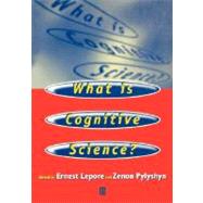 What is Cognitive Science? by Lepore, Ernest; Pylyshyn, Zenon, 9780631204947