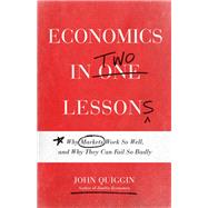 Economics in Two Lessons by Quiggin, John, 9780691154947
