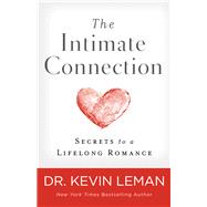The Intimate Connection by Leman, Kevin, 9780800734947