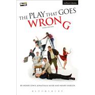 The Play That Goes Wrong 3rd Edition by Lewis, Henry; Shields, Henry; Sayer, Jonathan, 9781474244947