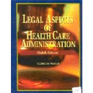 Legal Aspects of Health Care Administration by Pozgar, George D.; Santucci, Nina M., 9780763724948