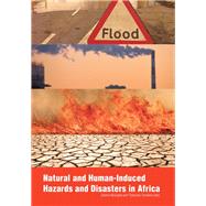Natural and Human-induced Hazards and Disasters in Africa by Mulugeta, Genene; Simelane, Thokozani, 9780798304948