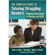 The Complete Guide to Tutoring Struggling Readers by Fisher, Peter J.; Bates, Anne; Gurvitz, Debra J.; Morris, Darrell, 9780807754948