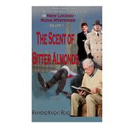 The Scent of Bitter Almonds by Read, Raymond Knight, 9781522814948