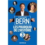 Les Pourquoi de l'Histoire 3 by Stphane Bern, 9782226324948